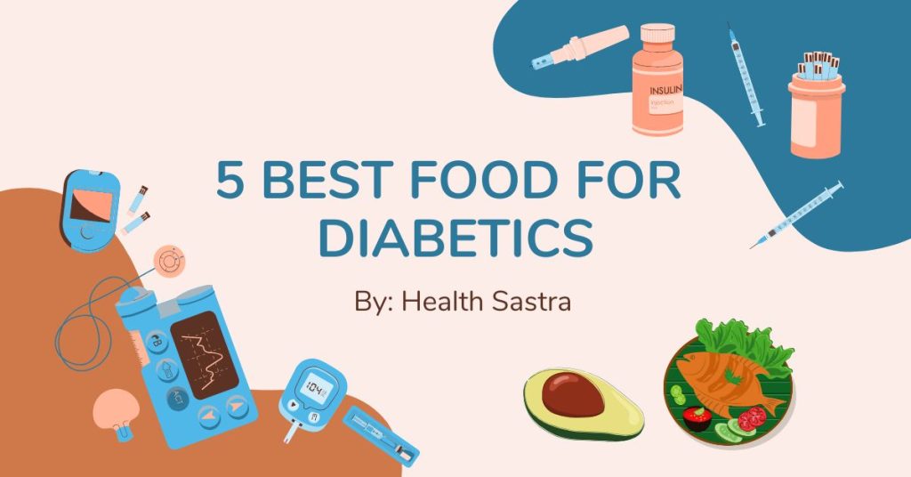 5 Best food for diabetics